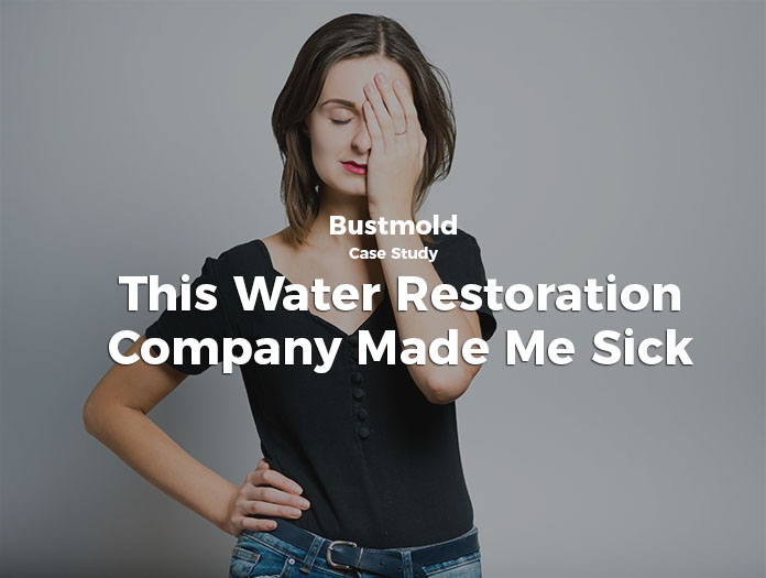 This Water Restoration Company Made Me Sick