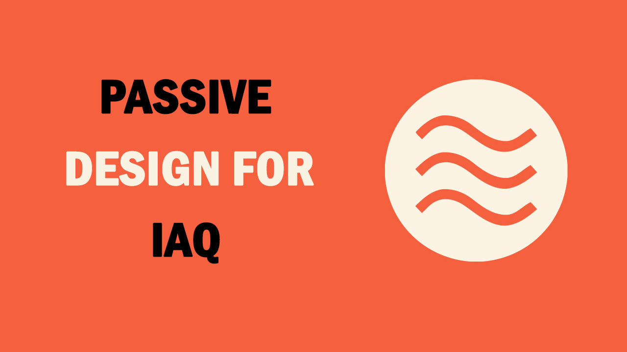 Student Essay: Passive Design for Indoor Air Quality