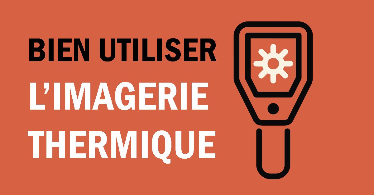 comment utiliser imagerie thermique infrarouge thermographie detection